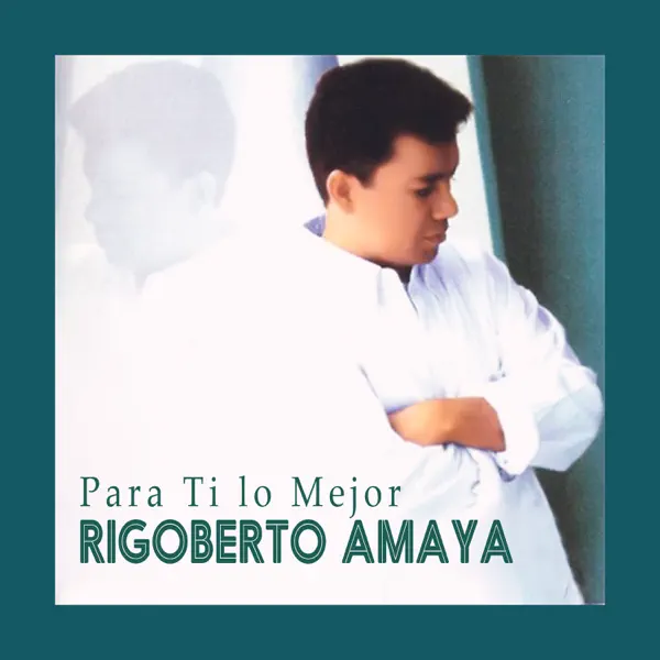 Perfecto Amor — Rigoberto Amaya