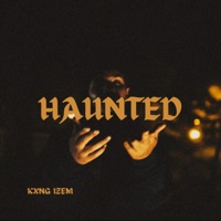 Haunted - Single - Kxng Izem
