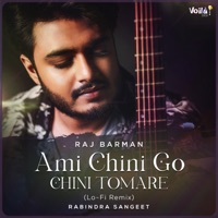 Ami Chini Go Chini Tomare (Lo-Fi Remix) - Single - Raj Barman & Mann Taneja