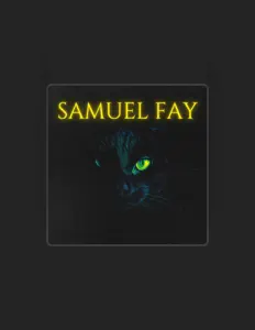 Samuel Fay सुनें, म्यूज़िक वीडियो देखें, बायो पढ़ें, दौरे की तारीखें और बहुत कुछ देखें!
