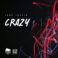 Crazy - Single - June Jazzin