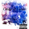Colder & Colder - Single, 2022