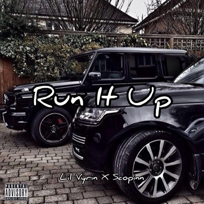Run It Up (feat. Lil Vyrin & Scopinn) - Single