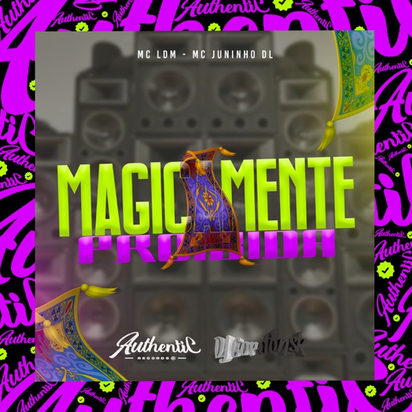 Magicamente Proibida (feat. MC JUNINHO DL & Mc LDM)