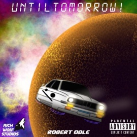 UNTILTOMORROW! (feat. ExoO) Robert Odle