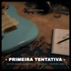 Primeira Tentativa (feat. Mortão Vmg, NP Vocal & Victor Xamã) - Single