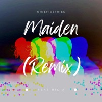 Maiden (feat. Big a) [Remix] - Single - Ninefivetries