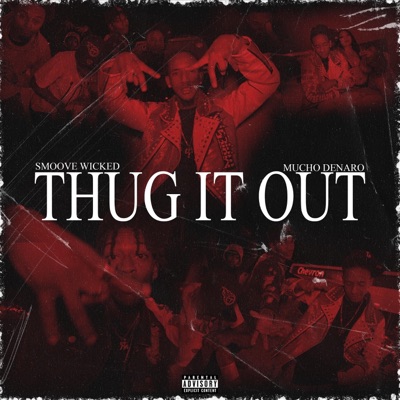 Thug It Out (feat. Mucho Denaro) - Single