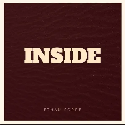 聆聽 Ethan Forde 的「Inside - Single」