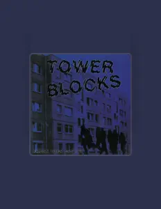 Poslechněte si interpreta Towerblocks, sledujte hudební videa, přečtěte si životopis, podívejte se na data turné a další informace.