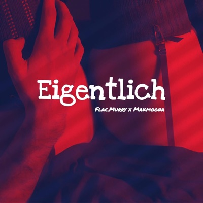 Eigentlich (feat. Makmoona) - Single