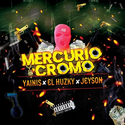 Mercurio Cromo (feat. El Huzky & Jeyson) - Single
