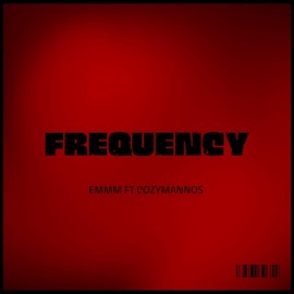 Frequency (feat. COZYMANNOS) Emmm