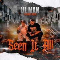 Seen It All (feat. Manny Mack) - Single - LIL MAN