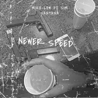 NEWER SPEED (feat. SimxSantana) - Single - Mike Low