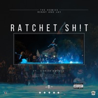 Ratchet Shit (feat. Chrizz Holmes) - Single - The Homies