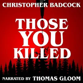 Those You Killed (Unabridged)
