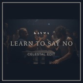 Learn to Say No (Celestal Extended Dancing Remix) artwork