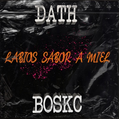 Labios Sabor a Miel (feat. DATH) - Single