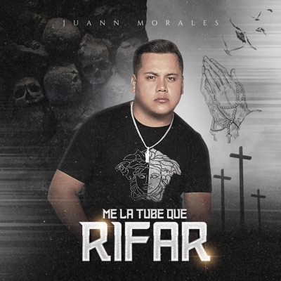 Me la Tube Que Rifar - EP