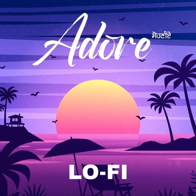 Jatinder Shah Amrinder Gill - Adore Lofi