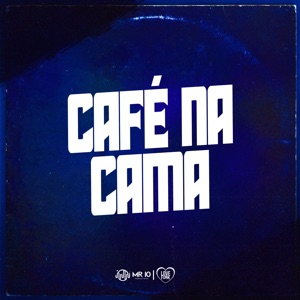 Café na Cama (feat. DJ JHOW ZS)