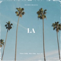 L.A (feat. Mir Ebk & Savv G) - Single - Flow EBK