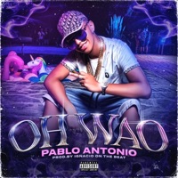 Oh Wao - Single - Pablo Antonio