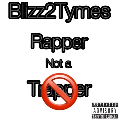 Rapper Not A Trapper - Single