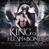 King of Flesh and Bone - Liv Zander