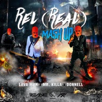Rel (Real) Mash Up - Single - Lavaman, Mr Killa & Donnell