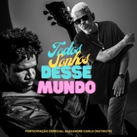 Todos Sonhos Desse Mundo (feat. Alexandre Carlo) - Single - Viela 17