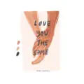 love you the same