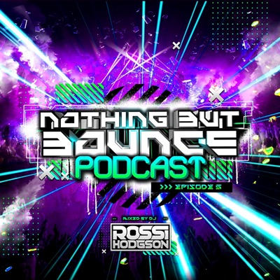 Rossi Hodgson - Nothing But Bounce #5