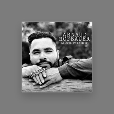 Listen to Arnaud Hofbauer, watch music videos, read bio, see tour dates & more!