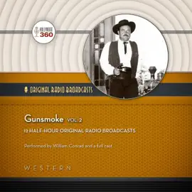 Gunsmoke, Vol. 2 (The Classic Radio Collection)