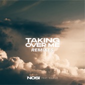 Taking Over Me (feat. CHAILD) [Mel Doy & Phil H. Remix] artwork