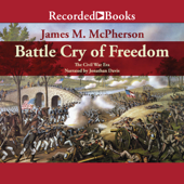 Battle Cry of Freedom : The Civil War Era - James MacPherson Cover Art