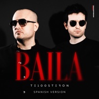 Baila (Spanish Version) - Single - Te100steron
