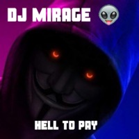 Hell To Pay - Single - DJ Mirage
