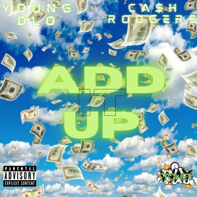 Add It Up (feat. Ca$h Rodgers) - Single