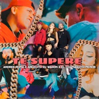 Te Supere - Single - Andree Roma, Angelito el Wason & El Chamaquito Menor