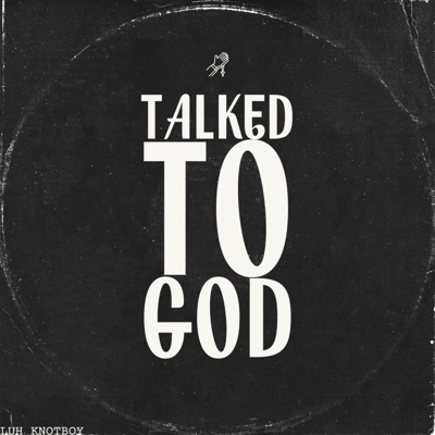 Talked To God - Single