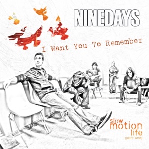 I Want You To Remember ("Slow Motion Life" Prev. Unreleased 2007) - Single