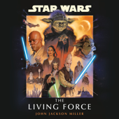 Star Wars: The Living Force (Unabridged) - John Jackson Miller Cover Art