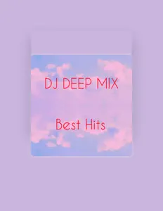 Listen to DJ DEEP MIX, watch music videos, read bio, see tour dates & more!