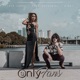Only Fans feat Taya Larre KINSY Single