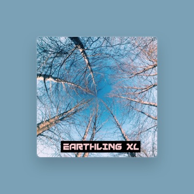 Listen to Earthling XL, watch music videos, read bio, see tour dates & more!