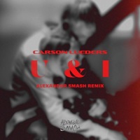 U & I (feat. Carson Lueders) [Alexandar Smash Remix] - Single - Alexandar Smash