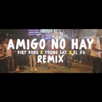 Amigos No Hay Remix (feat. Kiry Curu & El X6) - Single - Young Say